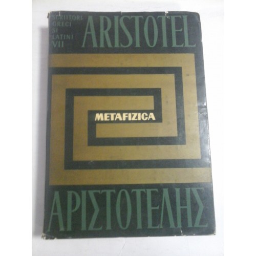 ARISTOTEL - METAFIZICA (editia Academiei 1965) ARISTOTEL - METAFIZICA (editia Academiei 1965)